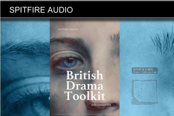 Spitfire Audio British Drama Toolkit KONTAKT 英国戏剧工具包