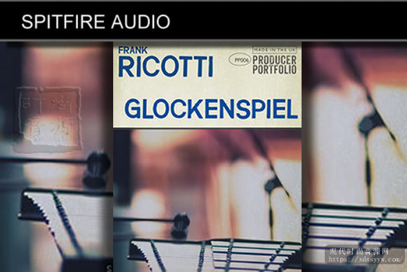 Spitfire Audio Frank Ricotti Glockenspiel KONTAKT 喷火铁琴