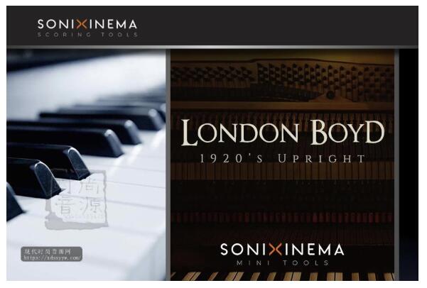 Sonixinema London Boyd 1920s Upright KONTAKT伦敦立式钢琴