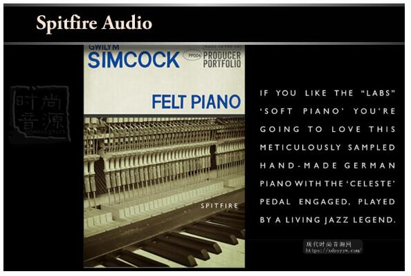 Spitfire Audio Producer Portfolio Gwilym Simcock Felt Piano KONTAKT 喷火丽琴
