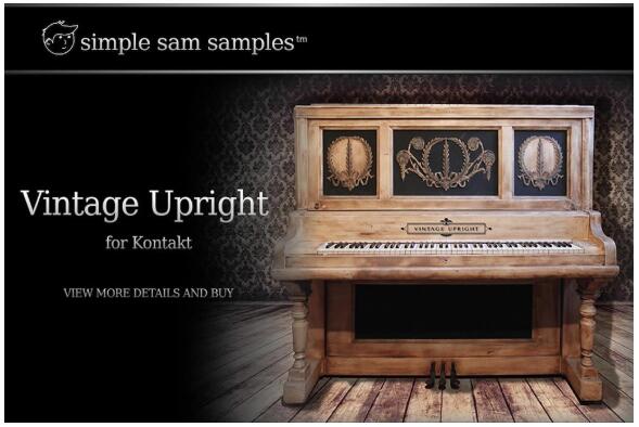 Simple Sam Samples Vintage Upright KONTAKT复古立式钢琴