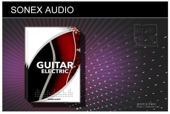 Sonex Audio Electric Guitars KONTAKT 电吉他音源