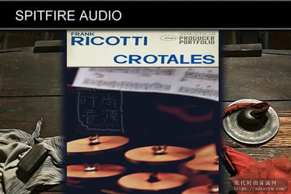 Spitfire Audio Producer Portfolio Frank Ricotti Crotale KONTAKT 铙钹