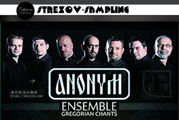 Strezov Sampling – The Performers Anonym Gregorian Choir人声合唱乐句素材