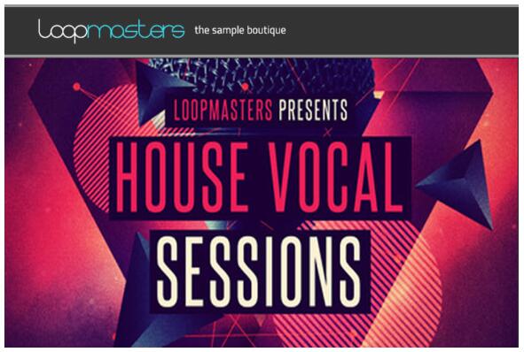 Loopmasters House Vocal Sessions