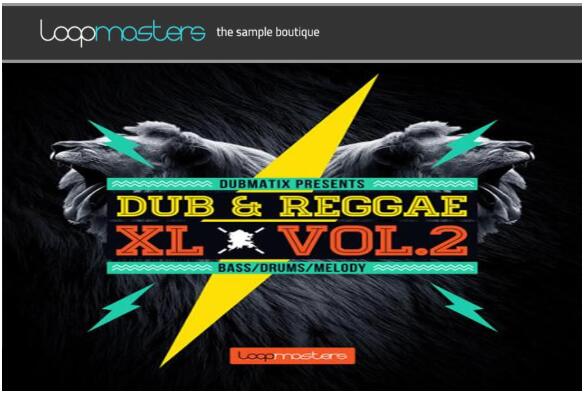 Loopmasters DUBMATIX Presents Dub and Reggae XL Vol 2
