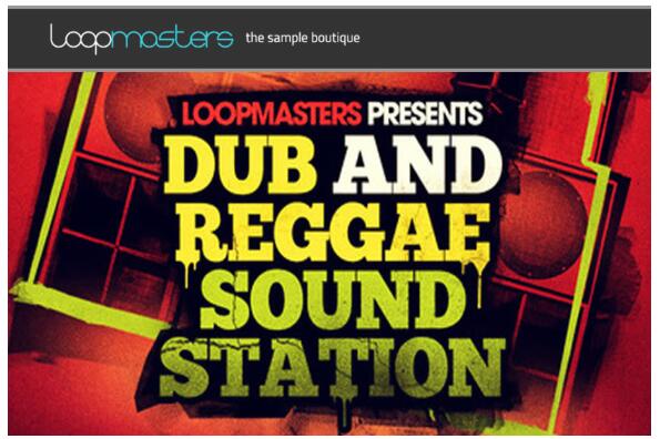 Loopmasters Dub and Reggae Sound Station
