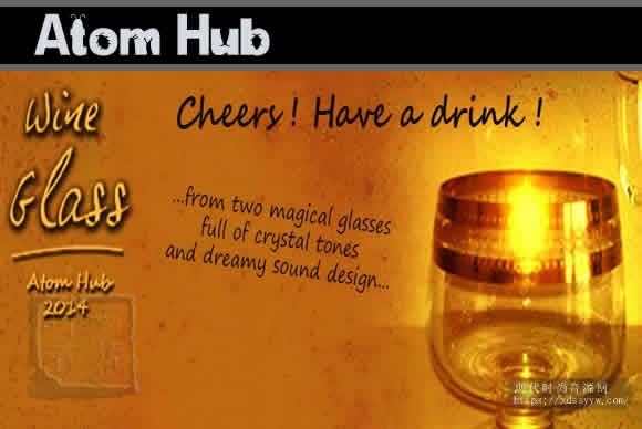 Atom Hub Wine Glass KONTAKT红酒杯敲击音效