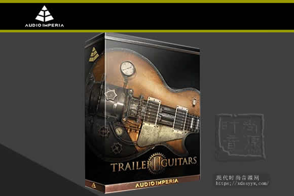 Audio Imperia Trailer Guitars 2  KONTAKT 电影吉他音源 3.62Gb