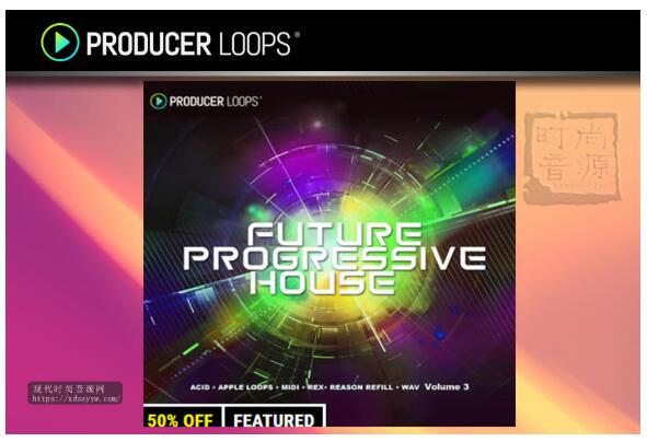Producer Loops Future Progressive House Vol 3 电子舞曲素材