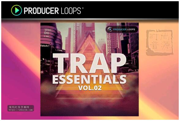 Producer Loops Trap Essentials Vol 2 电子舞曲素材