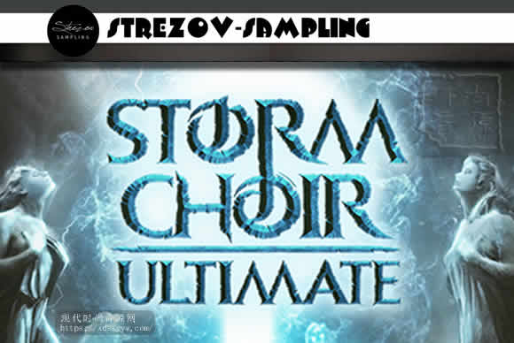 Strezov Sampling Storm Choir Ultimate KONTAKT终极风暴合唱团