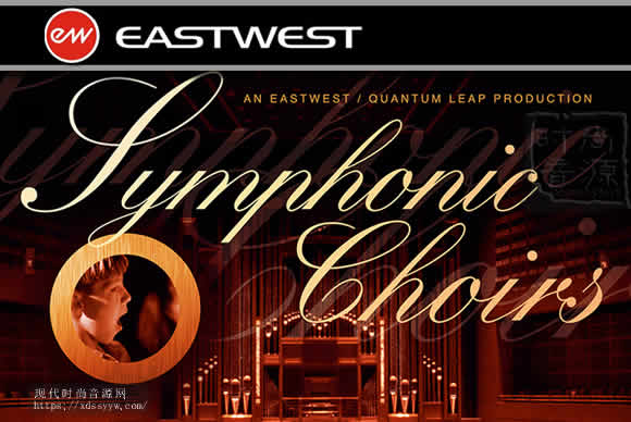 East West Quantum Leap Symphonic Choirs KONTAKT白金交响合唱团音源