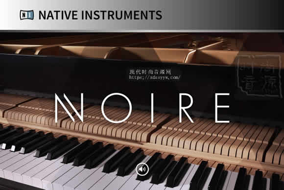 Native Instruments Noire v1.2.0 KONTAKT殿堂三角钢琴