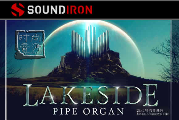Soundiron Lakeside Pipe Organ教堂级管风琴