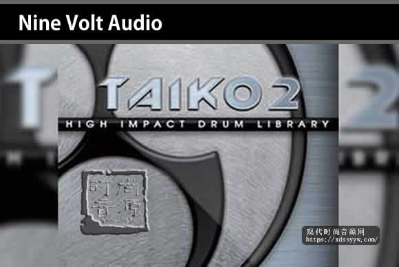 Ninе Vоlt Audio TAIKO 2 KONTAKT 极道太鼓音源