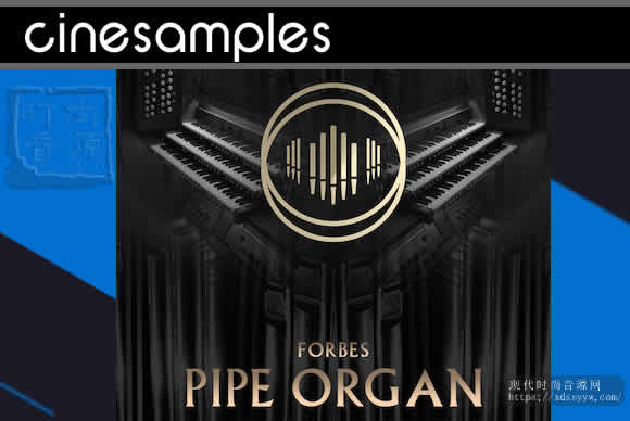 Cinesamples O: Forbes Pipe Organ KONTAKT福布斯管风琴