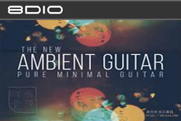8Dio The New Ambient Guitar KONTAKT大气氛围吉他
