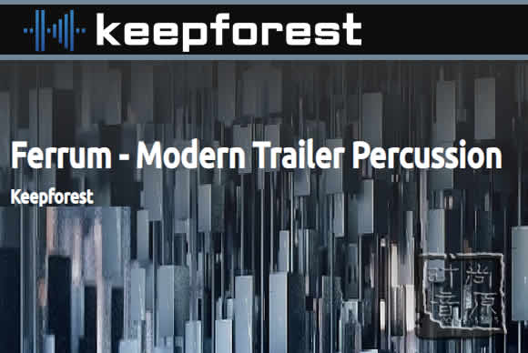 KeepForest Ferrum Full Edition KONTAKT现代预告片打击乐