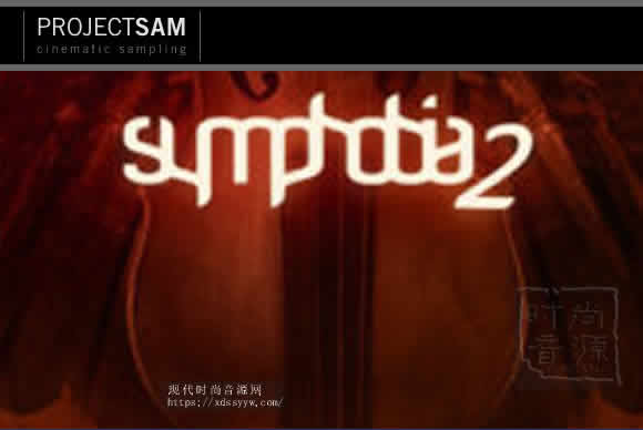ProjectSAM Symphobia 2 v.2 KONTAKT电影管弦