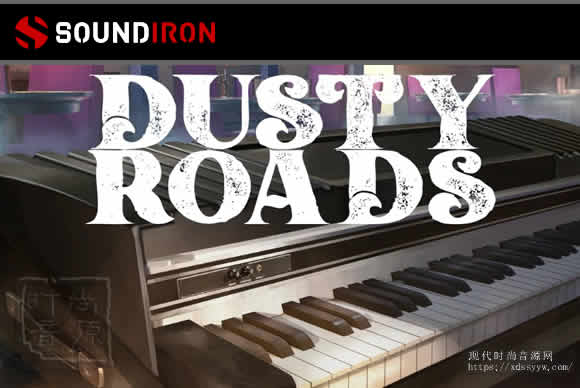Soundiron Dusty Roads KONTAKT经典舞台钢琴