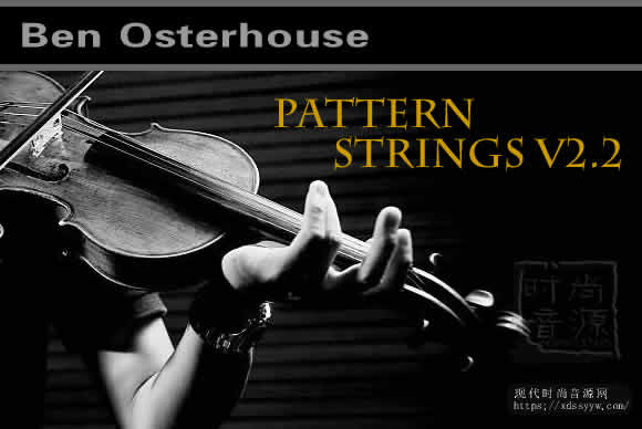 Ben Osterhouse Pattern Strings v2.2 KONTAKT片段弦乐