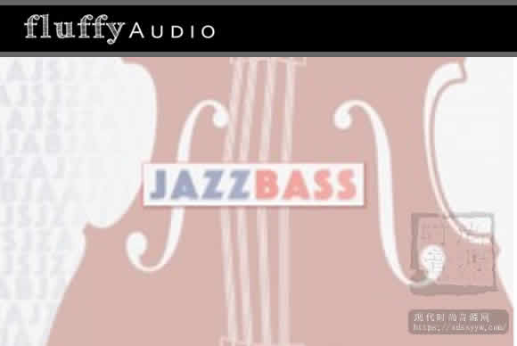 Fluffy Audio Jazz Bass KONTAKT爵士贝斯