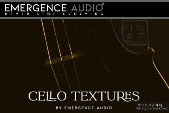 Emergence Audio Cello Textures KONTAKT纹理大提琴
