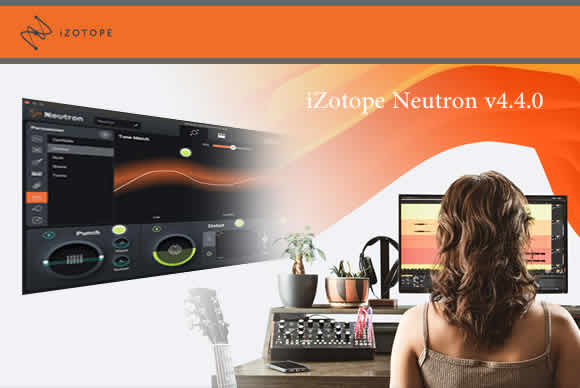 iZotope Neutron v4.4.0 PC中子智能混音套件