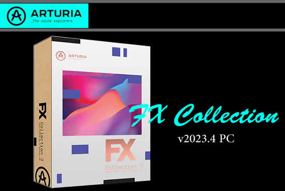 Arturia FX Collection v2023.4 PC效果包