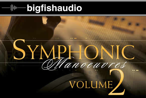 Big Fish Audio Symphonic Manoeuvres 2史诗流行的管弦乐队元素素材