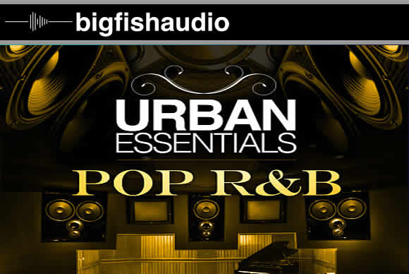 Big Fish Audio Urban Essentials Pop RnB 城市流行