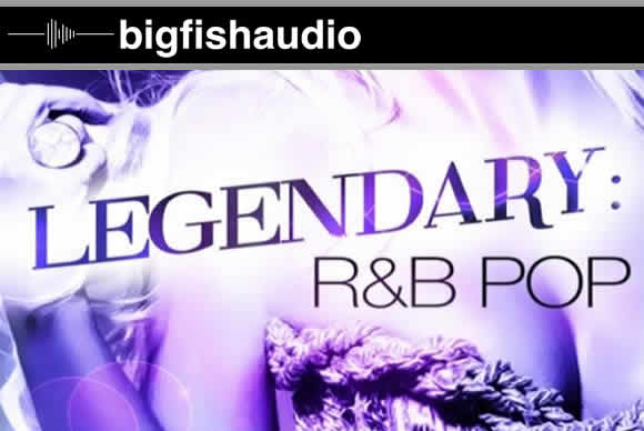 Big Fish Audio Legendary R&B Pop