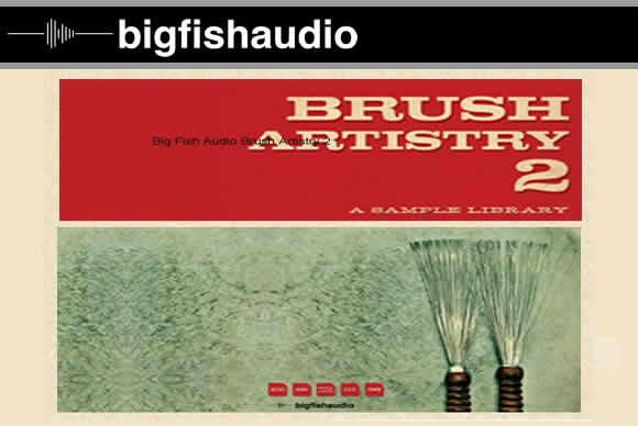 Big Fish Audio Brush Artistry 2鼓刷鼓节 奏 LOOP 素材音源