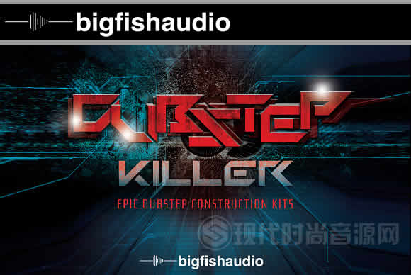 Big Fish Audio Dubstep Killer