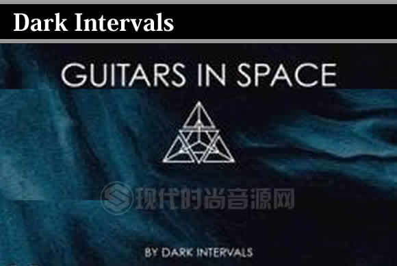 Dark Intervals GUITARS IN SPACE Vol.2 KONTAKT空间吉他