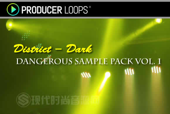 District – Dark & Dangerous Sample Pack Vol. 1 WAV循环素材包