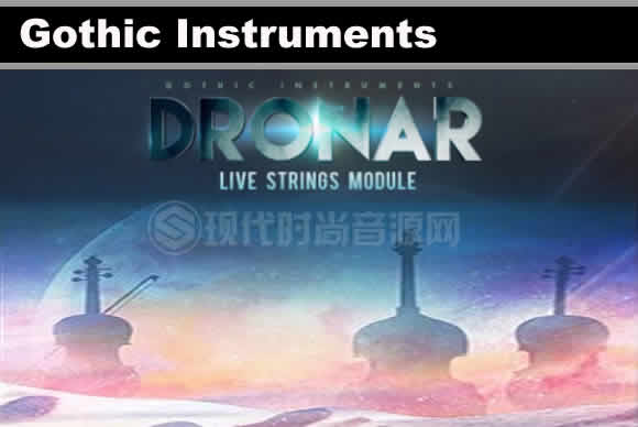 Gothic Instruments DRONAR Live Strings KONTAKT哥特式弦乐