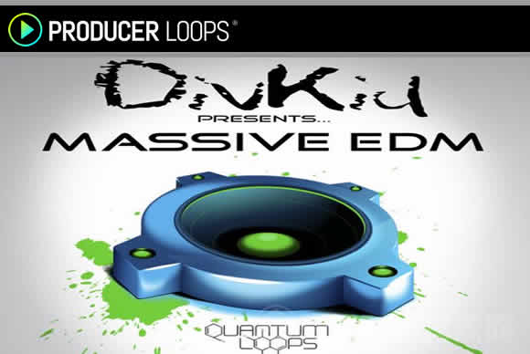 Quantum Loops DivKid Presents Massive EDM WAV MiDi Massive流行样品循环素材