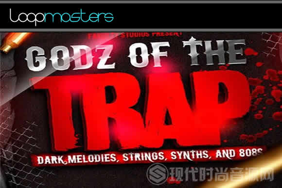 Fakulty Studios Godz Of The Trap流行音频样品循环素材