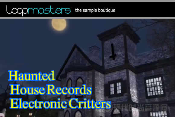 Haunted House Records Electronic Critters Wav流行样品循环素材