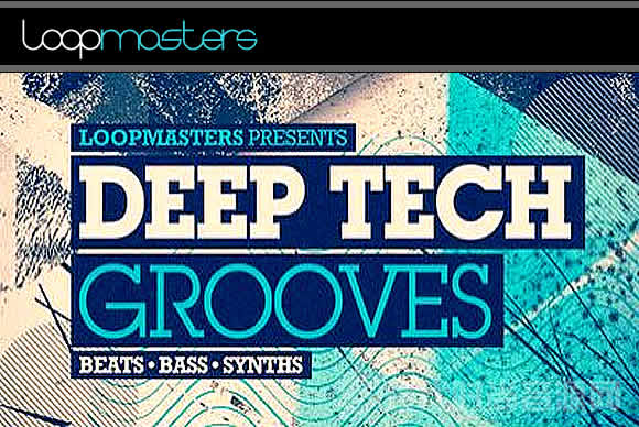 Loopmasters Deep Tech Grooves流行音频样品循环素材