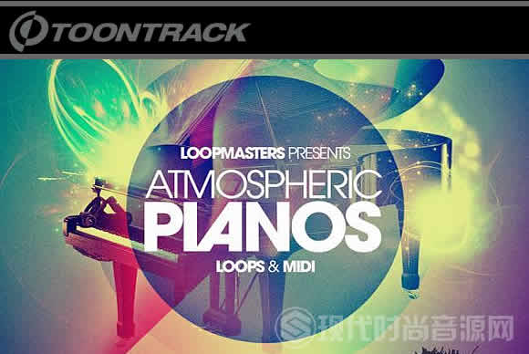 Loopmasters Atmospheric Pianos WAV MiDi REX2多格式流行音频样品循环素材