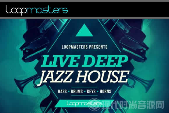 Loopmasters Live Deep Jazz House WAV REX2多格式流行音频样品循环素材