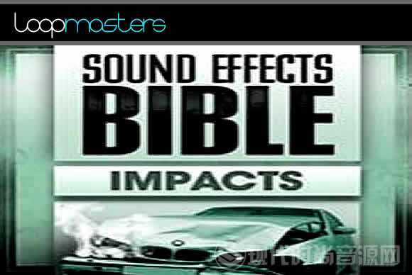 Loopmasters Sound Effects Bible Impacts流行音频样品循环素材