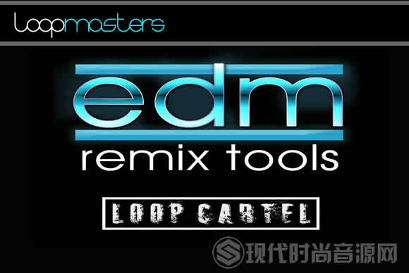 Loop Cartel EDM Remix Tools多格式流行音频样品循环素材