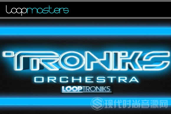 Looptroniks Troniks Orchestra WAV MiDi多格式流行音频样品循环素材