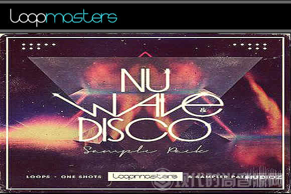 Loopmasters Nu Wave and Disco MULTiFORMAT多格式流行音频样品循环素材