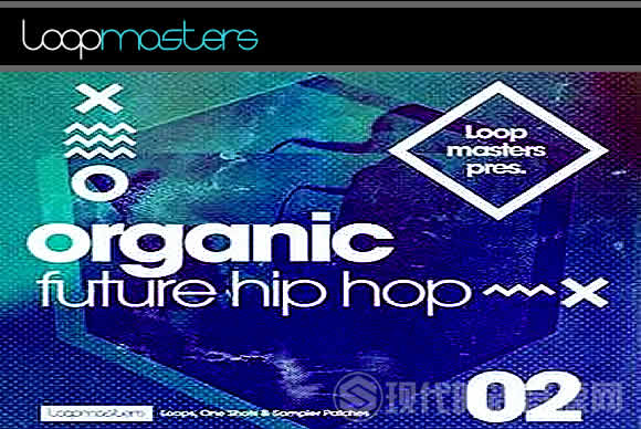 Loopmasters Organic Future Hip Hop 2 MULTiFORMAT多格式流行音频样品循环素材