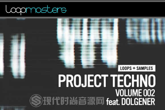Project Techno Project Techno 002 feat Dolgener WAV AiFF多格式流行音频样品循环素材
